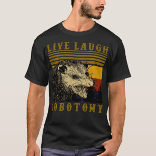 Camiseta Live Laugh Lobotomy Vintage Ogambm