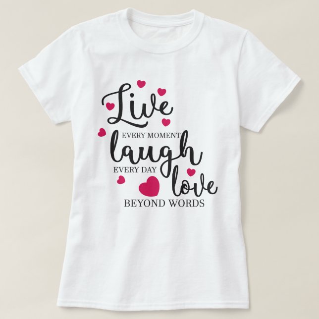 Camiseta Live Laugh Love (Frente do Design)