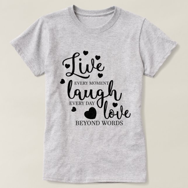 Camiseta Live Laugh Love (Frente do Design)