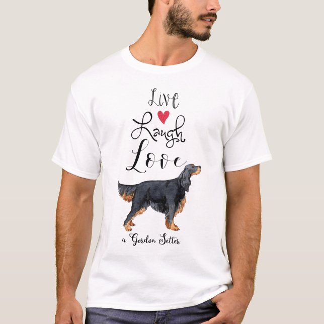 Camiseta Live Laugh Love a Gordon Setter T-Shirt (Frente)