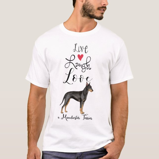 Camiseta Live Laugh Love a Manchester Terrier T-Shirt (Frente)