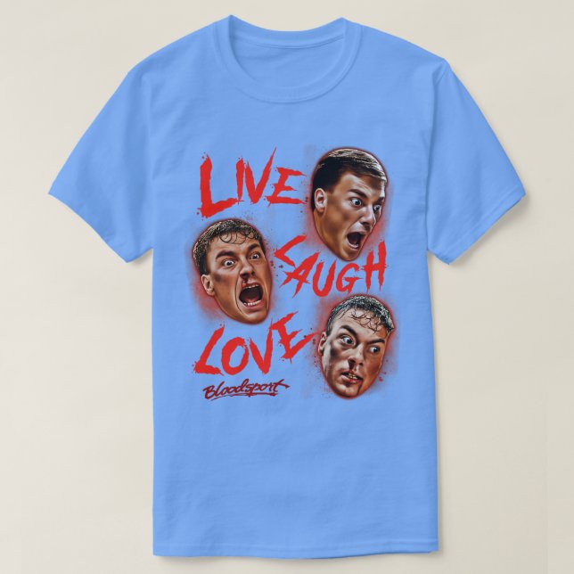Camiseta Live Laugh Love Bloodsport (Frente do Design)
