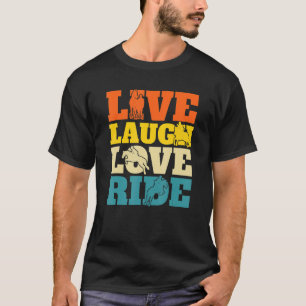 Camiseta Live Laugh Love Ride Equestrian Horseback Andando
