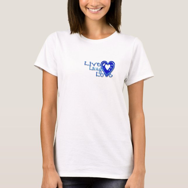 Camiseta Live Laugh Love T Shirt (Frente)
