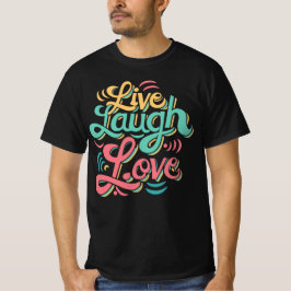 Camiseta Live Laugh Love T-shirt Engraçada