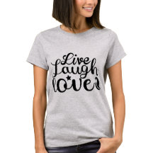 Live Laugh Love" T-Shirt - Espalhe A Positividade