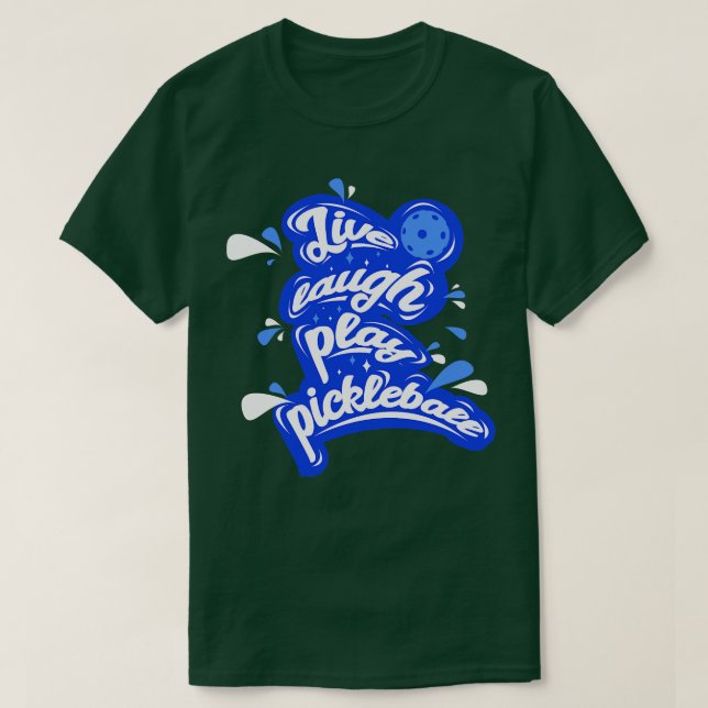 Camiseta Live Laugh Play Pickleball (Frente do Design)