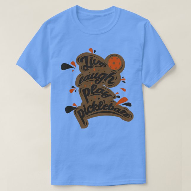 Camiseta Live Laugh Play Pickleball 2 (Frente do Design)