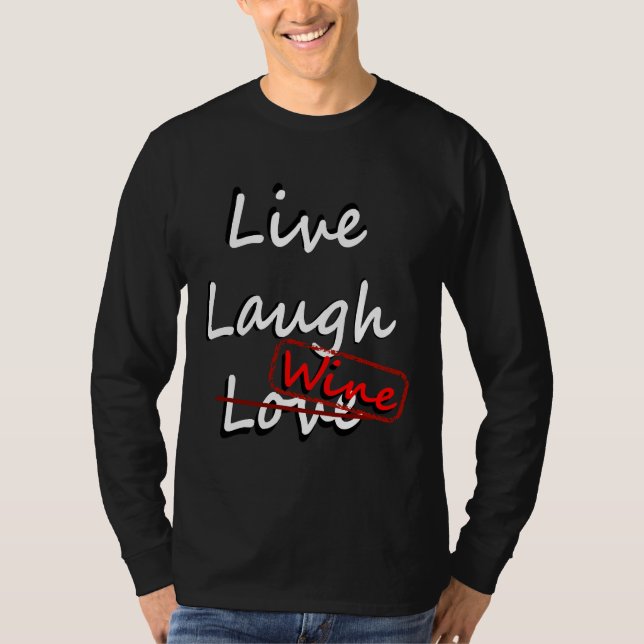 Camiseta Live Laugh Wine 6 (Frente)