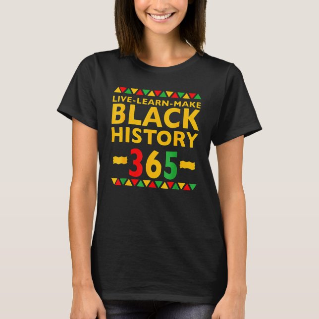 Camiseta Live Learn Make Black History Month Curly Natural  (Frente)
