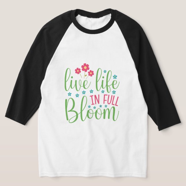 Camiseta Live Life in Cheio Bloom Raglan Unisex 3/4 MII (Postura )