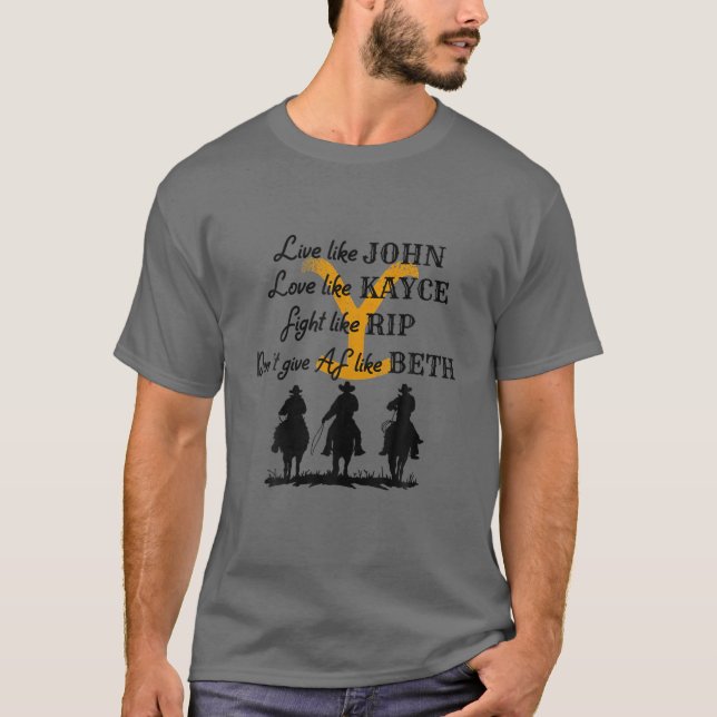 Camiseta Live Like John Love Like Kayce Fight Like R.Ip (Frente)