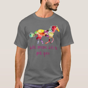 Camiseta Live Like Someone Left The Gate Open Horse 