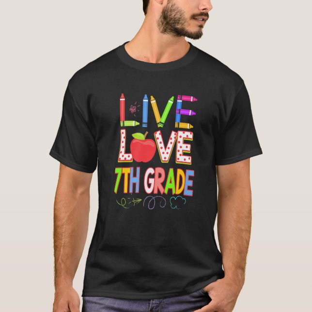 Camiseta Live Love 7th grade Teacher Student Kid Back To Sc (Frente)