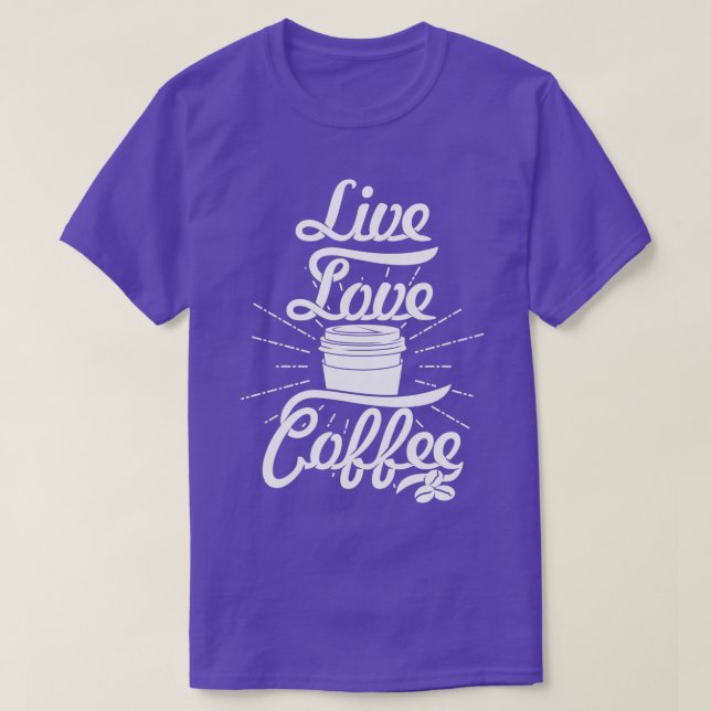 Camiseta Live Love Café Slogan White letters (Frente do Design)