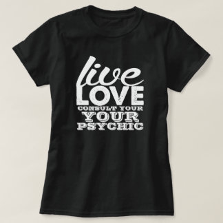 Camiseta Live Love Consultar seu psicólogo