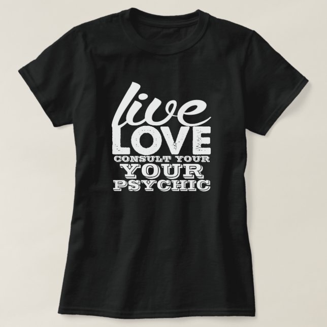 Camiseta Live Love Consultar seu psicólogo (Frente do Design)