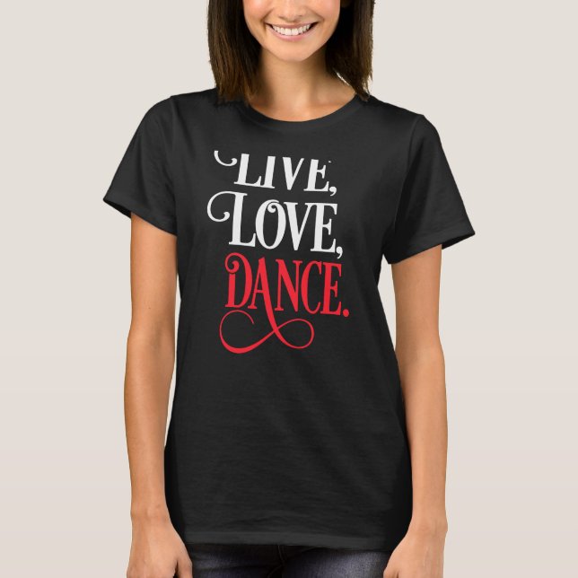 Camiseta Live Love Dance (Frente)