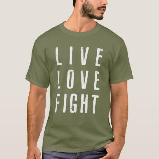 Camiseta Live Love Fight T-Shirt