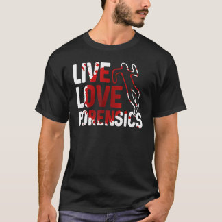Camiseta Live Love Forensics Scientist Crime Roupa