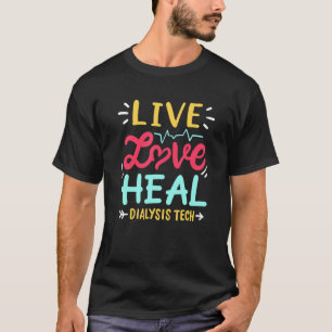Camiseta Live Love Heat Dialise Tech