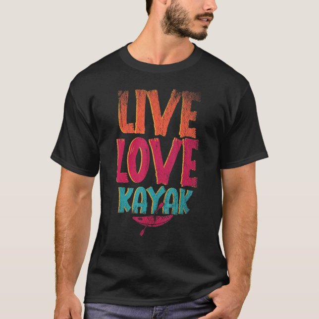 Camiseta Live Love Kayak Outdoor Sport Paddling Canoe Kayak (Frente)