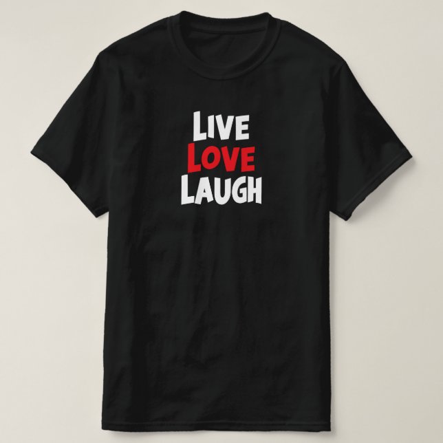 Camiseta Live Love Laugh (Frente do Design)