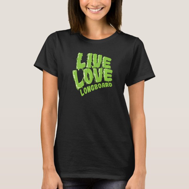 Camiseta Live Love Longboard (Frente)