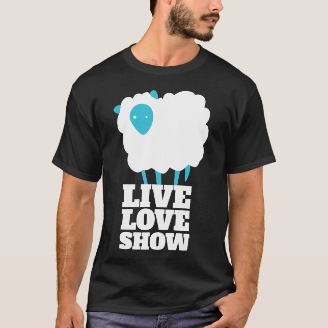 Camiseta Live Love Show County Fair Shehibitor Funny F (Frente)