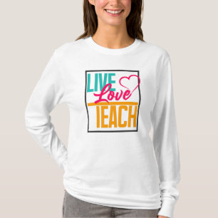 Camiseta Live Love Teach Voltar à escola