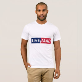 Camiseta LIVE MAD – Bold Minimal Modern Typography Design
