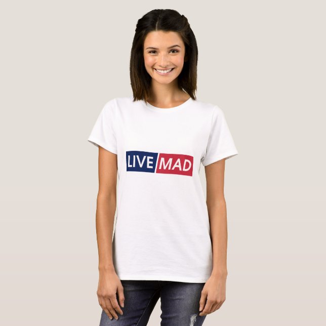 Camiseta LIVE MAD – Bold Minimal Modern Typography Design (Frente Completa)