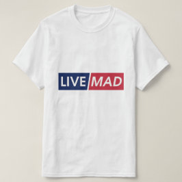 Camiseta LIVE MAD – Bold Minimal Modern Typography Design