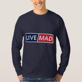 Camiseta LIVE MAD – Bold Minimal Modern Typography Style B