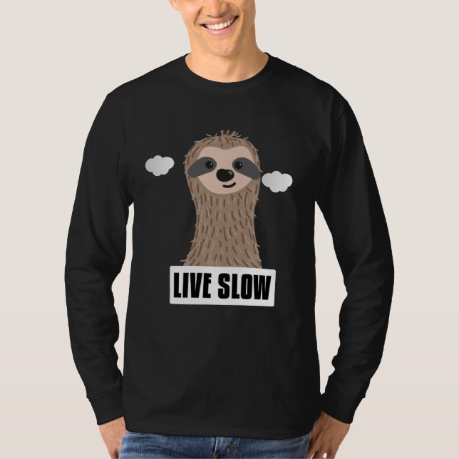 Camiseta Live Slow Sloth  Apparel for Nature Enthusiasts (Frente)