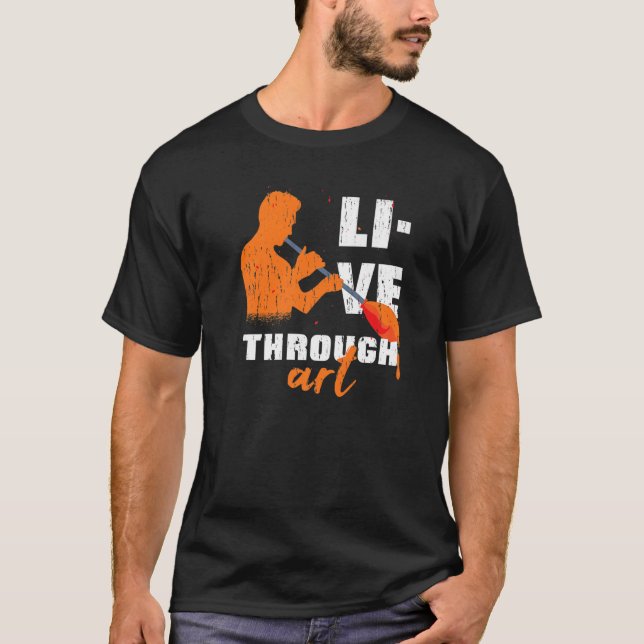 Camiseta Live Through Artistic Glass Blowing Meme Quote   (Frente)