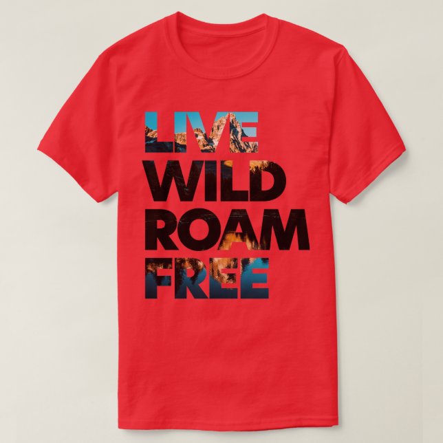Camiseta Live Wild Roam Free 1 (Frente do Design)
