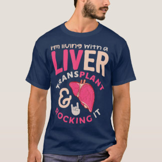 Camiseta Liver Transplant Tshirt Im Living With A Liver