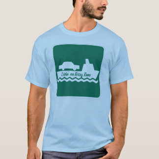 Camiseta Livin' on Ferry Time