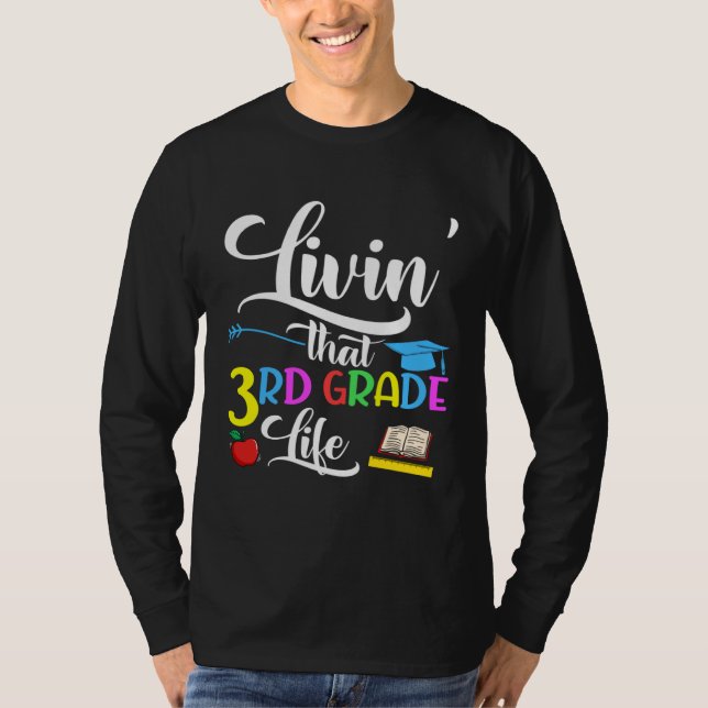 Camiseta Livin  That 3rd Grade Life Cute Third Grade Teache (Frente)
