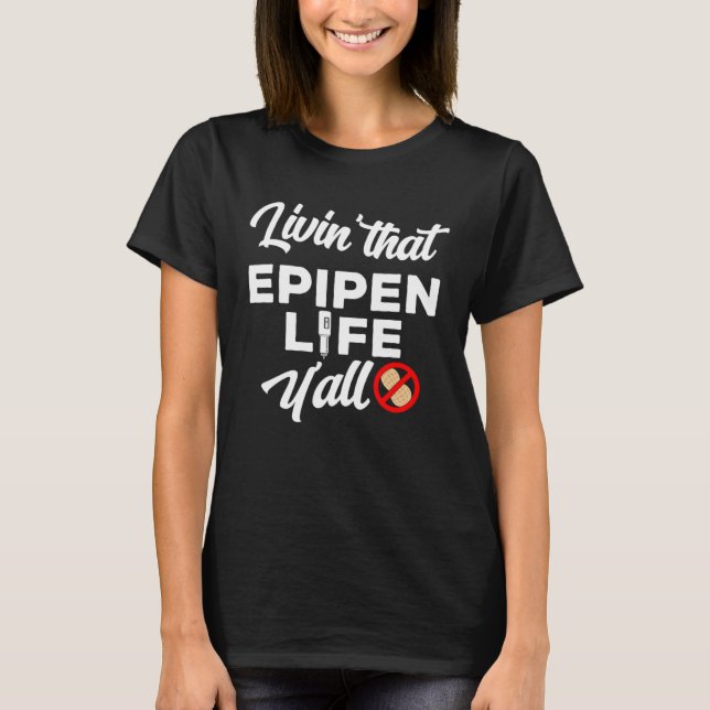 Camiseta Livin that epipen life  peanut allergy awareness (Frente)