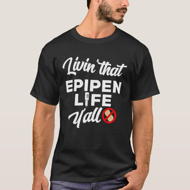 Camiseta Livin that epipen life  peanut allergy awareness (Frente)