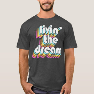 Camiseta Livin The Dream