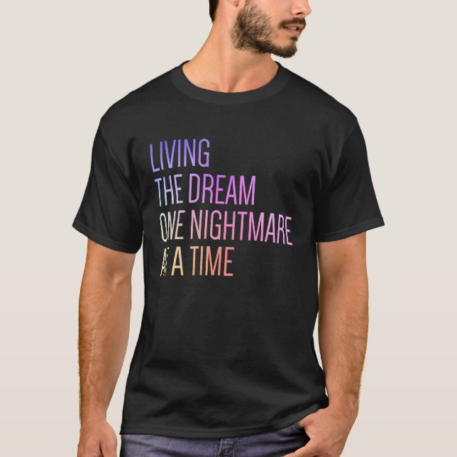 Camiseta Living The Dream One Nightmare At A Time (Frente)