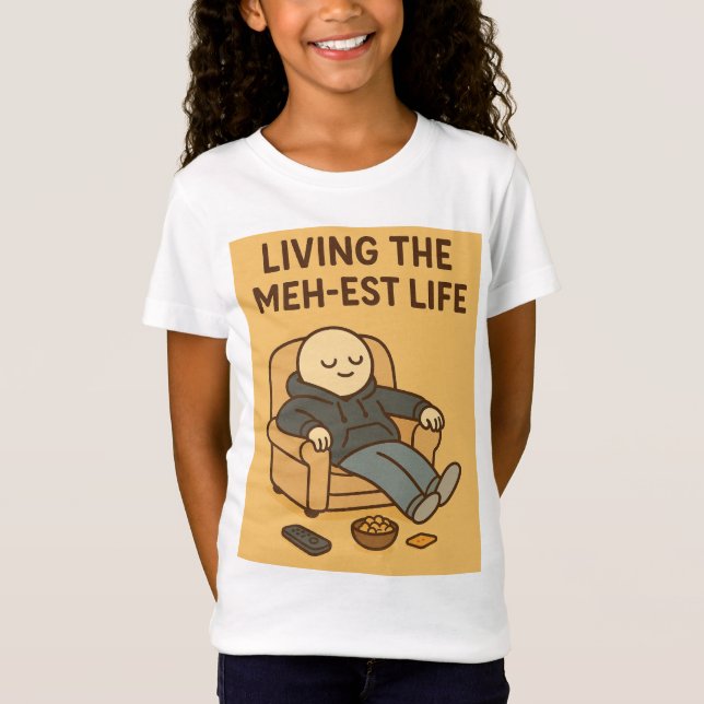 Camiseta Living the Meh-est Life (Frente)