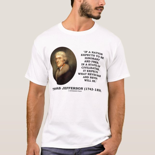 Camiseta Livre ignorante de Thomas Jefferson nunca será (Frente)