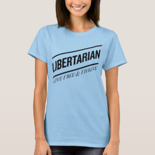 Camiseta Livres vivos do libertário & prosperam