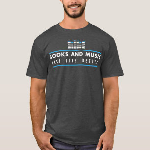 Camiseta Livro e música tornam a vida melhor