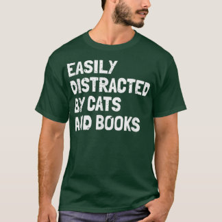 Camiseta Livro Engraçado, Facilmente Distraído Por Gatos E