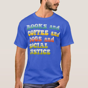 Camiseta Livros, Café, Cães E Justiça Social